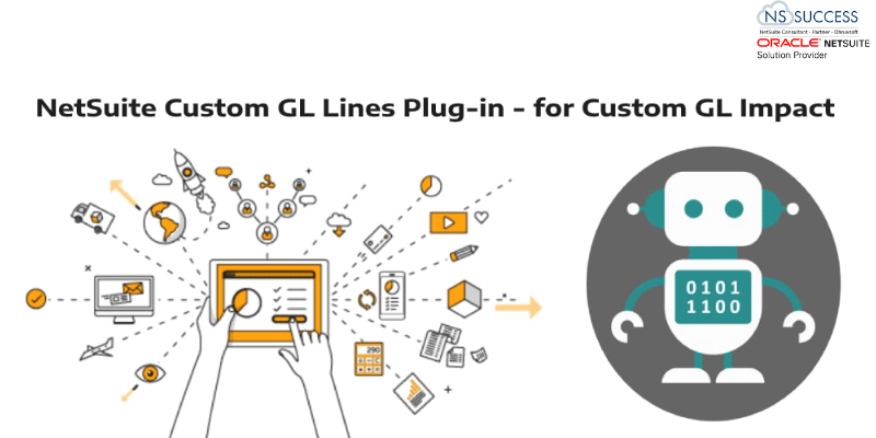 NetSuite Custom GL Lines Plug-in – for Custom GL Impact