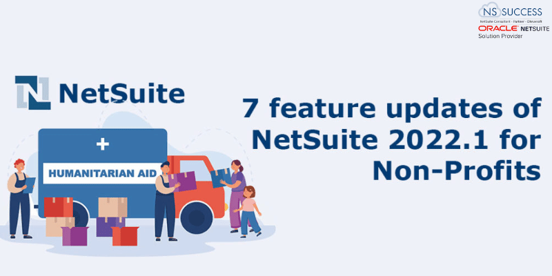 feature updates of NetSuite 2022.1 for non-profits