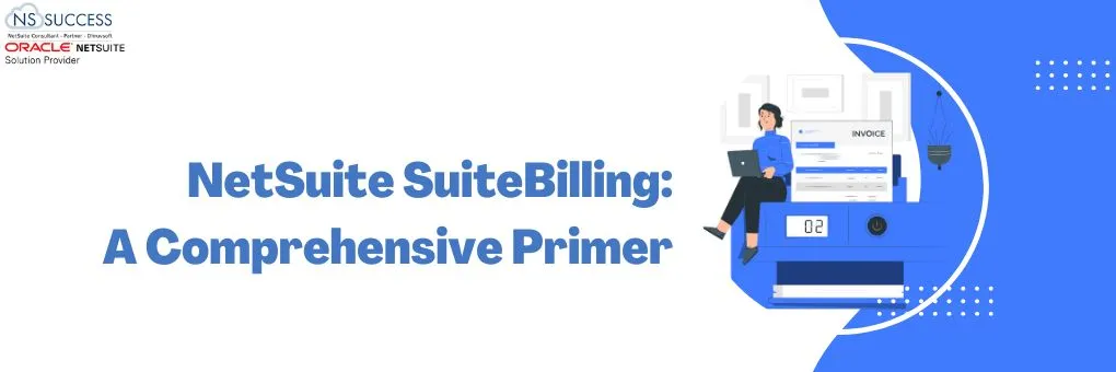 NetSuite SuiteBilling A Comprehensive Primer