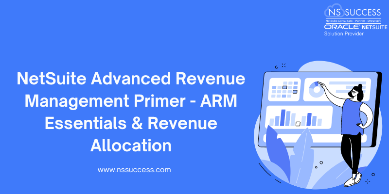 NetSuite Advanced Revenue Management Primer