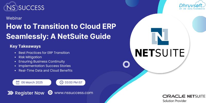 Webinar - How to Transition to Cloud ERP Seamlessly: A NetSuite Guide